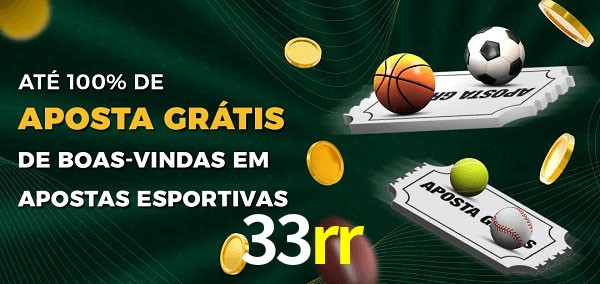 33rr Ate 100% de Aposta Gratis